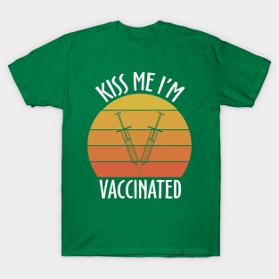 kiss me i'm vaccinated retro funny quote T-Shirt